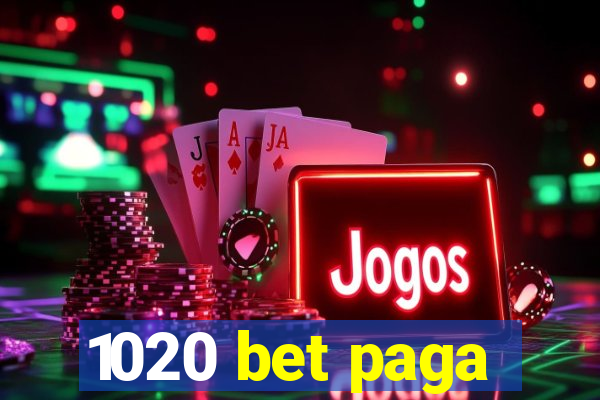 1020 bet paga